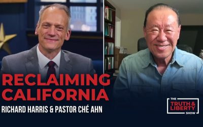 Reclaiming California with Pastor Che Ahn on The Truth & Liberty Show