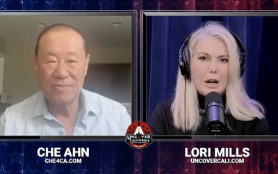 Uncover California with Host Lori Mills and Che Ahn – A proven leader defender of religious freedom and family man.
